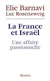 La France et Israël: Une affaire passionnelle by 