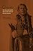 Chevato: The Story of the Apache Warrior Who Captured Herma (American Indian Lives) by