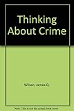 Thinking About Crime