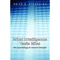 What Intelligence Tests Miss: The Psychology of Rational Thought
