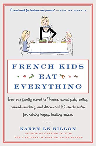 French Kids Eat Everything By Karen Le Billon - Hardcover Book Good Condition