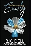 Rediscovering Emily: A Luke 15:10 Story from the Author of Mead Mountain
