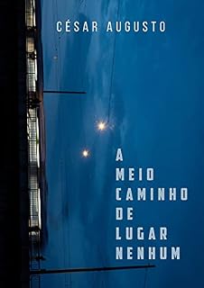 Livro A Meio Caminho de Lugar Nenhum