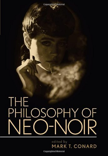 Download The Philosophy of Neo-Noir (Philosophy Of Popular Culture) (English Edition) PDF