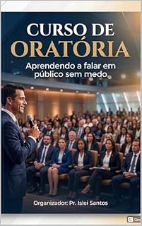Livro Aprendendo a falar em público sem MEDO: Curso de Oratória