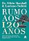 Livro Rumo aos 120 Anos: Como desfrutar a realidade bíblica e científica de uma vida longa e plena