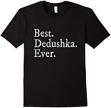 Mens Best Dedushka Ever Grandpa In Russian Cool T-Shirt Gifts Large Black