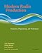 Modern Radio Production: Product, Programming, Performance (Wadsworth Series in Broadcast and Production) by
