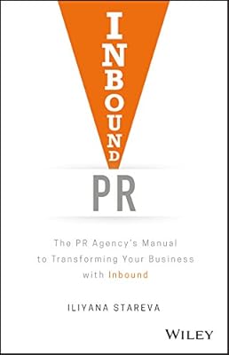 Inbound Pr The Pr Agency S Manual To Transforming Your Business
