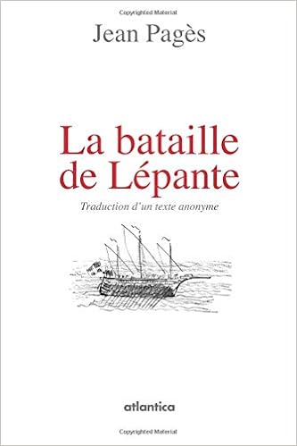 Amazon Fr La Bataille De Lepante Traduction D Un Texte Anonyme Jean Pages Bertrand Galimard Flavigny Livres