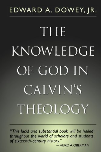 Knowledge of God in Calvin's Theology, 3rd Ed.