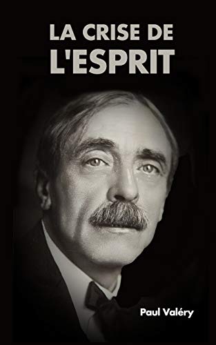 La Crise de l'Esprit (French Edition) by Paul Valery