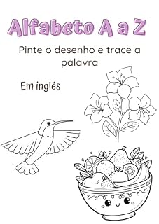 Livro Alfabeto A a Z em inglês: Pinte o desenho e trace a palavra