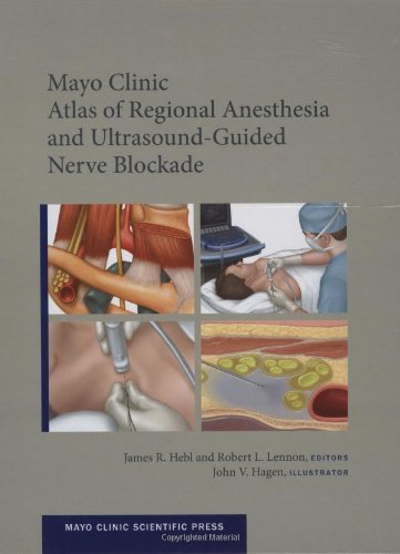 Mayo Clinic Atlas of Regional Anesthesia and Ultrasound-Guided Nerve Blockade (Hardcover)