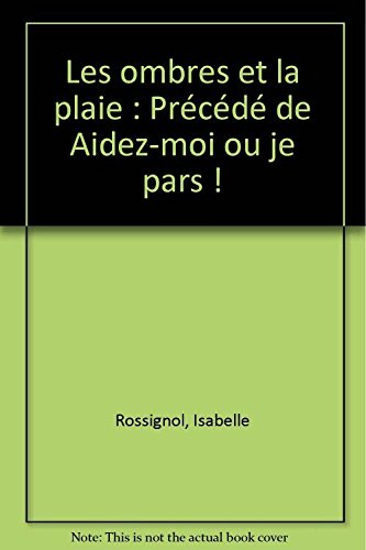 Les  ombres et la plaie