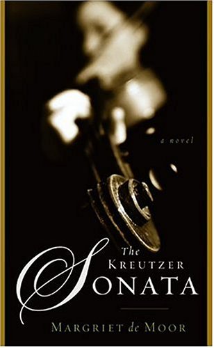 The Kreutzer Sonata: A Novel (Kreutzersonate)