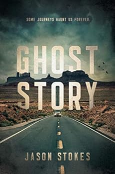 Ghost Story: The Road Home by [Stokes, Jason]