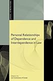 Personal Relationships of Dependence and Interdependence in Law, , 0774808853