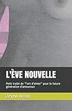 L'ÈVE NOUVELLE: Petit traité de 