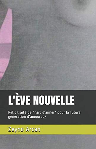 L'ÈVE NOUVELLE: Petit traité de 