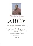 ABC's of Locating Investment Capital : Finding the Money, Evans, Mervin, 0914391631