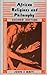 African Religions & Philosophy by 