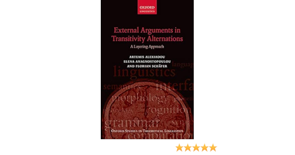 External Arguments In Transitivity Alternations A Layering Approach 55 Amazon Com Br