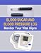 Blood Sugar and Blood Pressure Log: Keep track of your Blood Sugar and Blood Pressure levels in this by Frances P Robinson