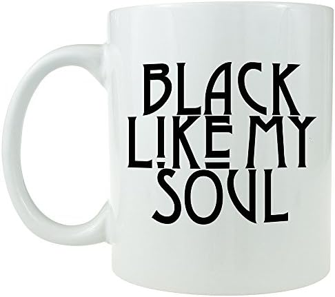 Black Like My Soul - Funny Ceramic Coffee Mug - Makes a Great Gag Gift Under $10! (White)
