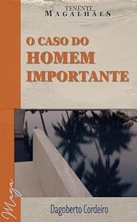 Livro O caso do homem importante: Tenente Magalhães