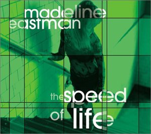 Madeline Eastman - The Speed of Life - Zortam Music