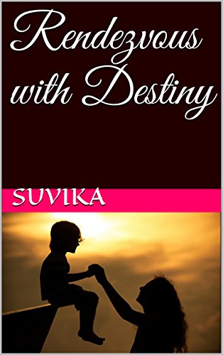 Rendezvous with Destiny