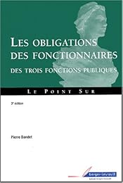 Les  obligations des fonctionnaires des trois fonctions publiques
