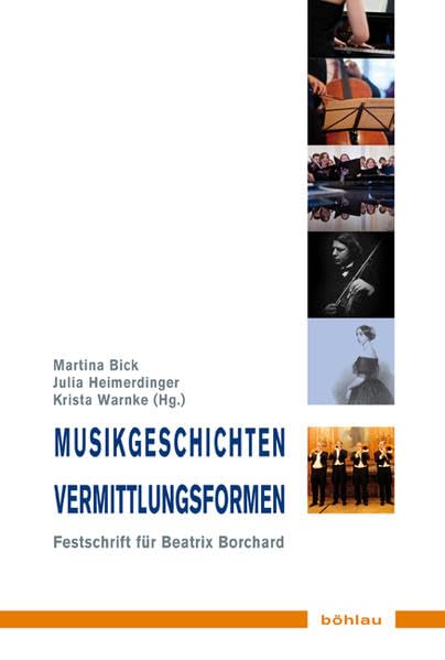 Musikgeschichten – Vermittlungsformen: Festschrift für Beatrix Borchard zum 60. Geburtstag: 9 (Musik – Kultur – Gender)