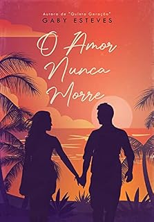 Livro O Amor Nunca Morre