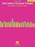 21st Century Musical Theatre: 50 Songs from Shows Since 2000: Women's Edition