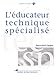 L'éducateur technique spécialisé by 