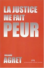 La  justice me fait peur !