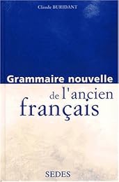 Grammaire nouvelle de l'ancien français