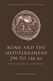 Rome and the Mediterranean 290 to 146 BC (The Edinburgh History of Ancient Rome)