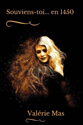 Souviens-toi... en 1450 (French Edition) by Valérie Mas