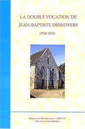 La  double vocation de Jean-Baptiste Desnoyers