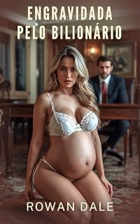 Livro Engravidada pelo bilionário (Contos hotwife de procriação)