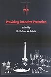 Providing Executive Protection (P. E. P.), , 0962841102
