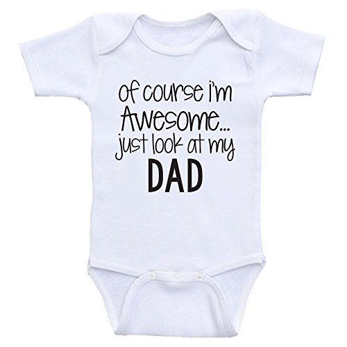 Funny Baby Onesie "Just Look At My Dad" Baby Onesies For Boys and Girls (3mo-Short Sleeve, Black Text)