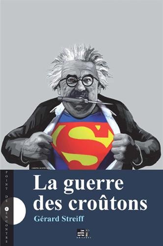 La  guerre des croûtons