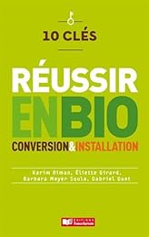 10 clés pour réussir en bio