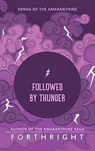 Followed By Thunder Songs Of The Amaranthine Book 2 Kindle