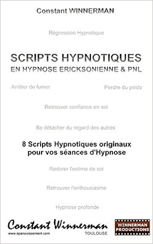 Amazon Fr Scripts Hypnotiques En Hypnose Ericksonienne Et Pnl Constant Winnerman Livres