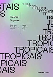 Livro Fractais tropicais: O melhor da Ficção Científica Brasileira (Quem lê sabe por quê)